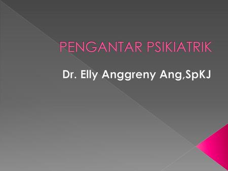 Dr. Elly Anggreny Ang,SpKJ