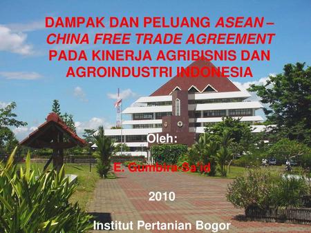 Oleh: E. Gumbira-Sa’id 2010 Institut Pertanian Bogor