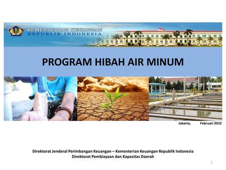 PROGRAM HIBAH AIR MINUM Direktorat Pembiayaan dan Kapasitas Daerah