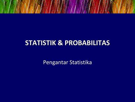 STATISTIK & PROBABILITAS
