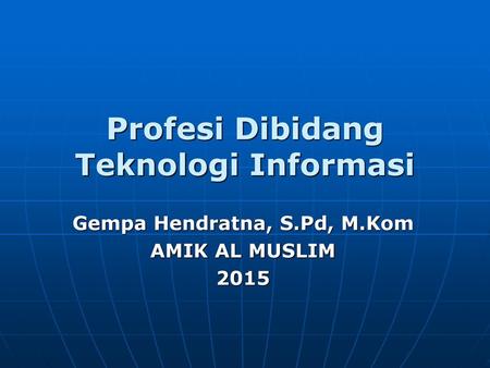 Profesi Dibidang Teknologi Informasi