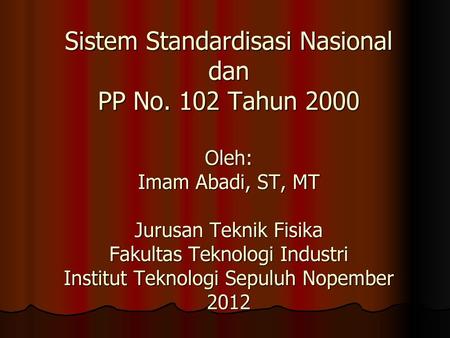 Sistem Standardisasi Nasional dan PP No