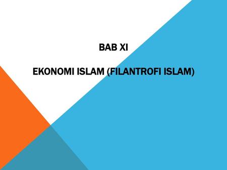 BAB XI EKONOMI ISLAM (Filantrofi Islam)
