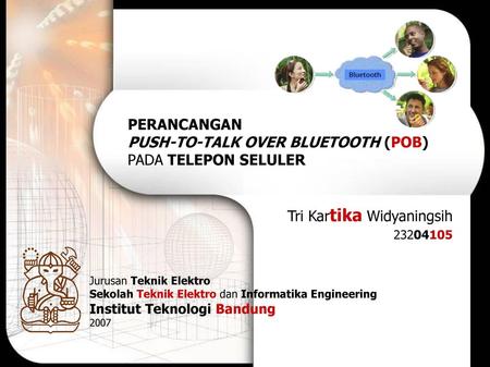 PERANCANGAN PUSH-TO-TALK OVER BLUETOOTH (POB) PADA TELEPON SELULER