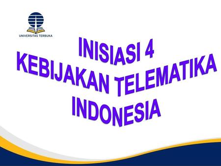 KEBIJAKAN TELEMATIKA INDONESIA