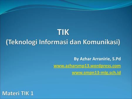 TIK (Teknologi Informasi dan Komunikasi)