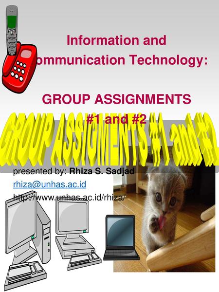 Information and Communication Technology: GROUP ASSIGNMENTS #1 and #2