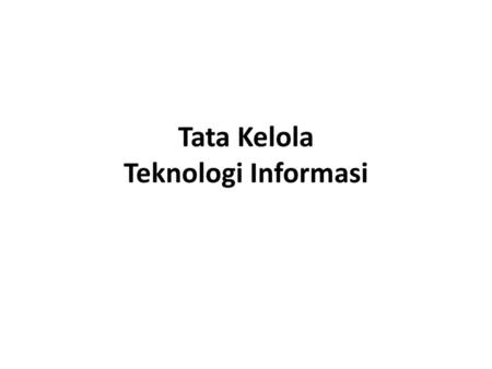 Tata Kelola Teknologi Informasi