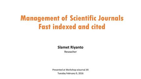 Management of Scientific Journals Fast indexed and cited