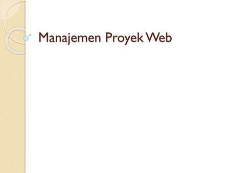 Manajemen Proyek Web.