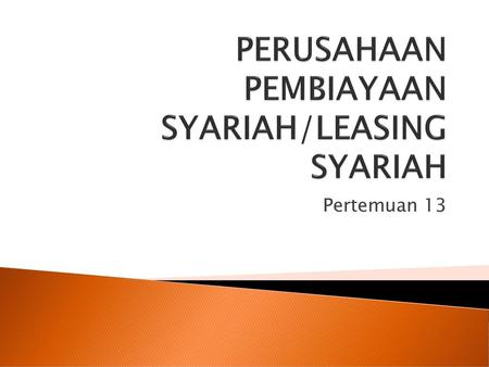 PERUSAHAAN PEMBIAYAAN SYARIAH/LEASING SYARIAH