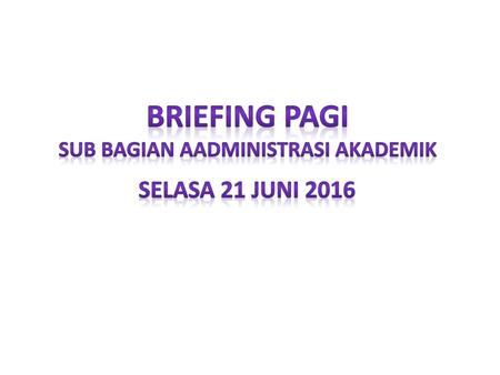 Briefing Pagi Sub bagian aadministrasi akademik