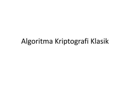 Algoritma Kriptografi Klasik