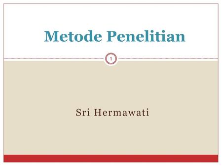 Metode Penelitian Sri Hermawati.