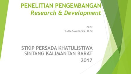 PENELITIAN PENGEMBANGAN Research & Development
