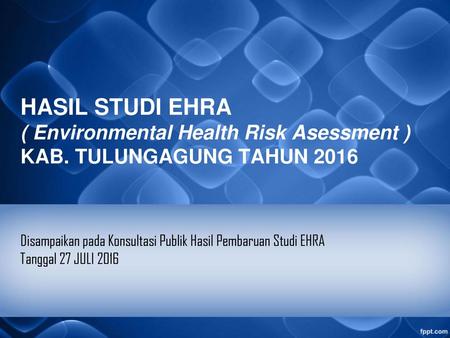 HASIL STUDI EHRA ( Environmental Health Risk Asessment ) KAB
