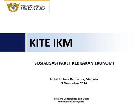 SOSIALISASI PAKET KEBIJAKAN EKONOMI Hotel Sintesa Peninsula, Manado