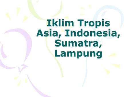 Iklim Tropis Asia, Indonesia, Sumatra, Lampung