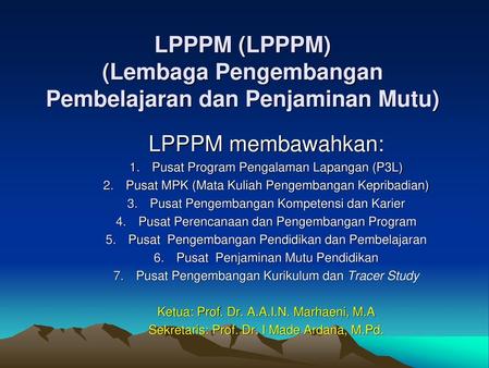 LPPPM (LPPPM) (Lembaga Pengembangan Pembelajaran dan Penjaminan Mutu)