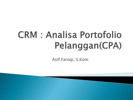 CRM : Analisa Portofolio Pelanggan(CPA)