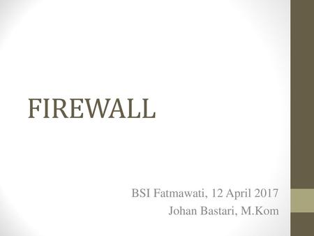 BSI Fatmawati, 12 April 2017 Johan Bastari, M.Kom