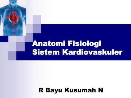 Anatomi Fisiologi Sistem Kardiovaskuler