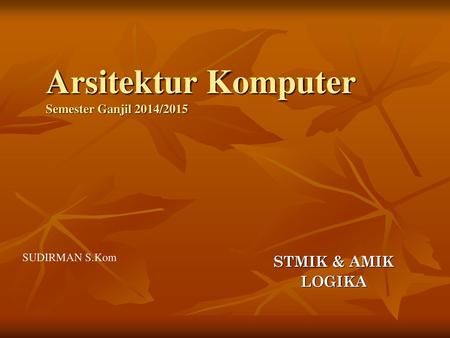 Arsitektur Komputer Semester Ganjil 2014/2015