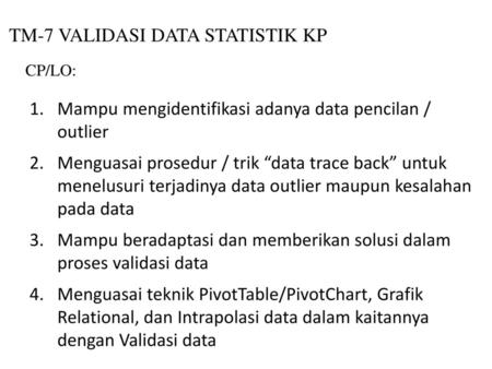 TM-7 VALIDASI DATA STATISTIK KP