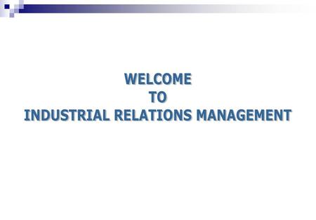 INDUSTRIAL RELATIONS MANAGEMENT