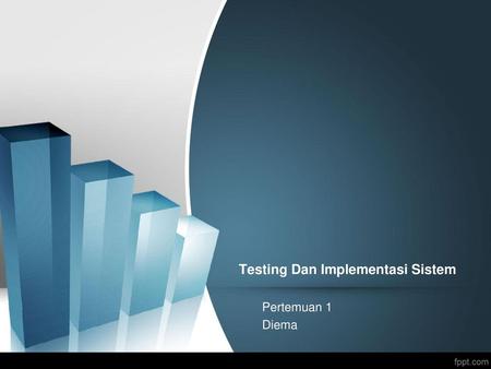 Testing Dan Implementasi Sistem