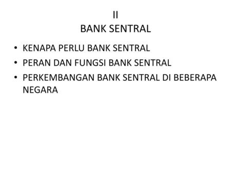 II BANK SENTRAL KENAPA PERLU BANK SENTRAL