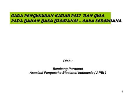 Asosiasi Pengusaha Bioetanol Indonesia ( APBI )