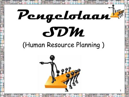 Pengelolaan SDM (Human Resource Planning )