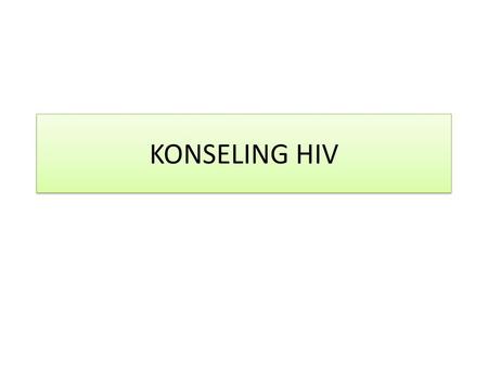 KONSELING HIV.