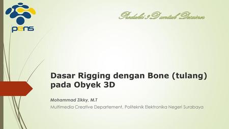 Dasar Rigging dengan Bone (tulang) pada Obyek 3D