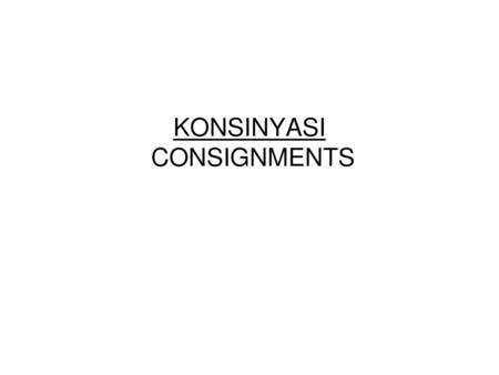 KONSINYASI CONSIGNMENTS