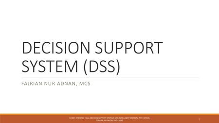 DECISION SUPPORT SYSTEM (DSS)