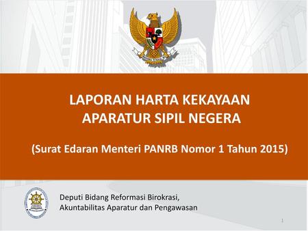 LAPORAN HARTA KEKAYAAN (Surat Edaran Menteri PANRB Nomor 1 Tahun 2015)