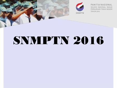 SNMPTN 2016.
