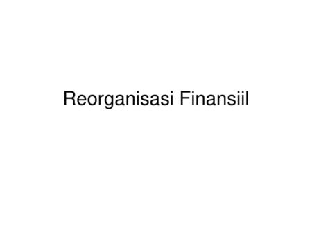 Reorganisasi Finansiil