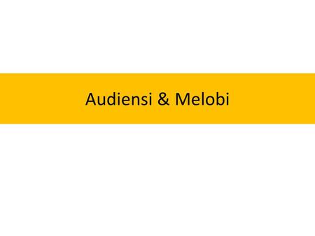 Audiensi & Melobi.