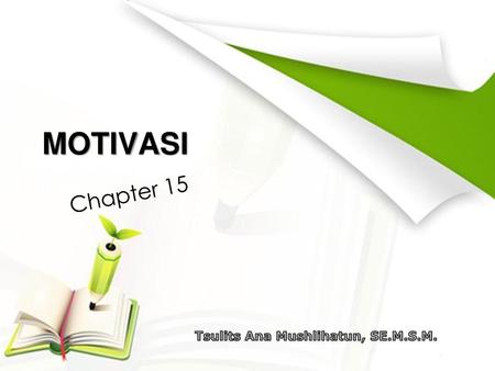 MOTIVASI Chapter 15 Tsulits Ana Mushlihatun, SE.M.S.M.