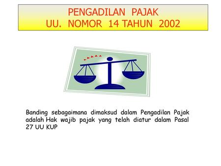 PENGADILAN PAJAK UU. NOMOR 14 TAHUN 2002