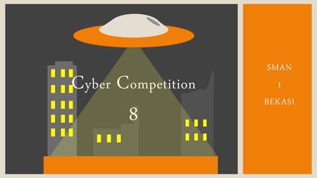 SMAN 1 BEKASI Cyber Competition 8.