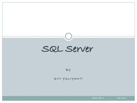 Modul SBD-2 …….. SQL Server