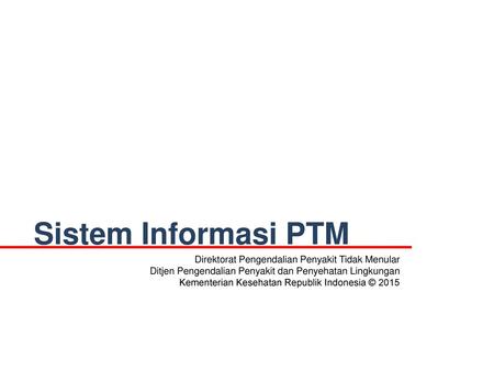 Sistem Informasi PTM Direktorat Pengendalian Penyakit Tidak Menular