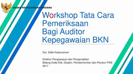Workshop Tata Cara Pemeriksaan Bagi Auditor Kepegawaian BKN