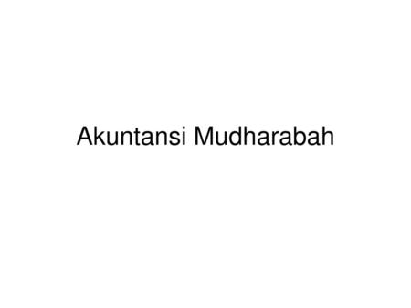 Akuntansi Mudharabah.