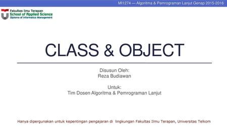 Class & Object Disusun Oleh: Reza Budiawan Untuk: