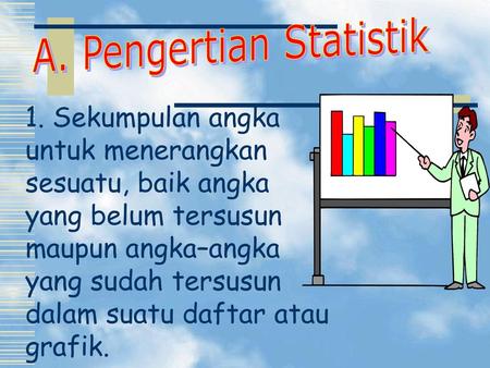 A. Pengertian Statistik